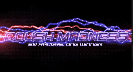 Roush Madness Day 3 Recap