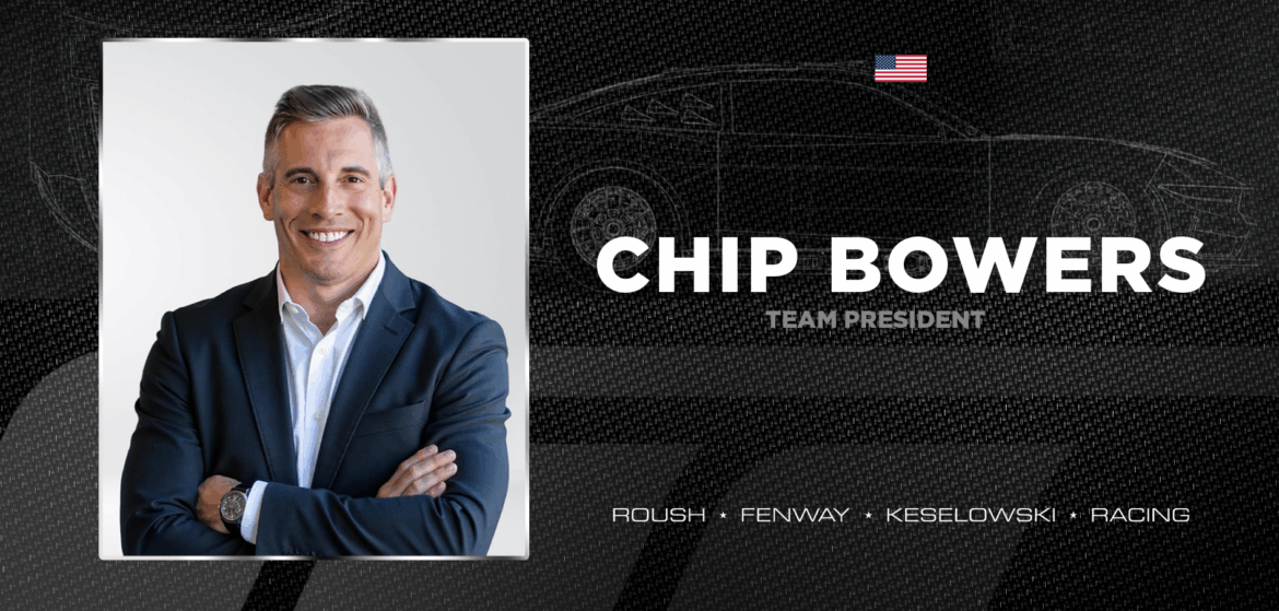 RFK Racing Announces Appointment of Veteran Sports Executive Chip Bowers as Team President